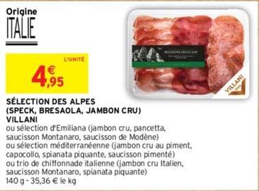 Villani - Sélection Des Alpes (Speck)  offre à 4,95€ sur Intermarché