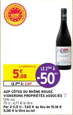Vignerons Propriétés Associés - AOP Côtes Du Rhône Rouge offre à 5,08€ sur Intermarché