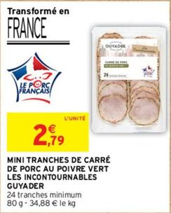 Guyader - Mini Tranches De Carré De Porc Au Poivre Vert Les Incontournables offre à 2,79€ sur Intermarché