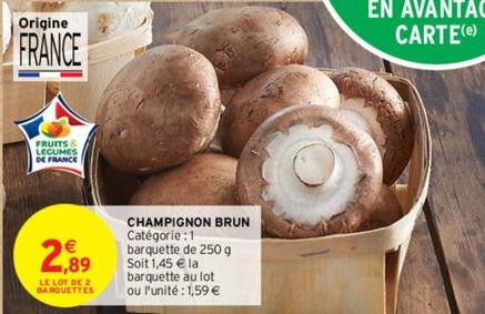 Champignon Brun offre à 2,89€ sur Intermarché