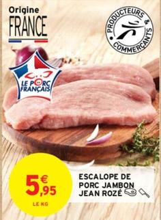 Jean Rozé - Escalope De Porc Jambon offre à 5,95€ sur Intermarché