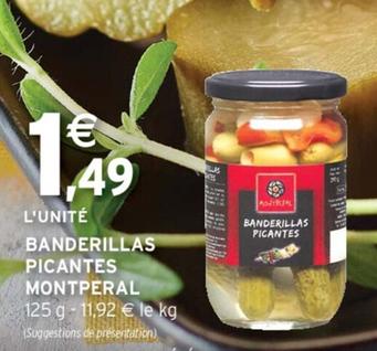 Montperal - Banderillas Picantes offre à 1,49€ sur Intermarché