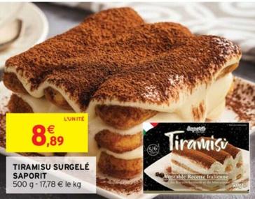 Saporit - Tiramisu Surgelé  offre à 8,89€ sur Intermarché