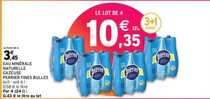 Perrier - Eau Minerale Naturelle Gazeuse Fines Bulles  offre à 3,45€ sur Intermarché Contact