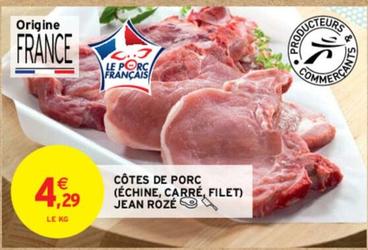 Jean Rozé - Côtes De Porc (Échine)  offre à 4,29€ sur Intermarché Contact