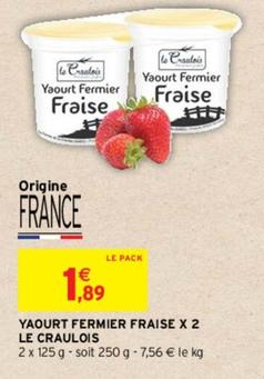 Le Craulois - Yaourt Fermier Fraise X 2 offre à 1,89€ sur Intermarché Contact