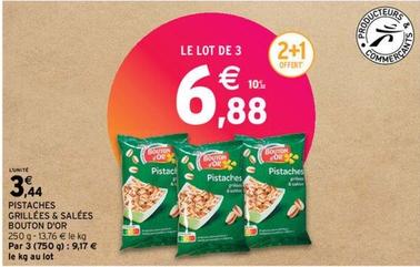 Bouton D'Or - Pistaches Grillées & Salées offre à 3,44€ sur Intermarché Express