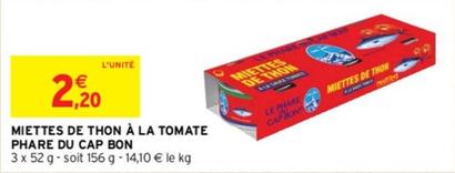 Le Phare Du Cap Bon - Miettes De Thon À La Tomate offre à 2,2€ sur Intermarché Express
