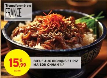 Maison Chhan - Bœuf Aux Oignons Et Riz offre à 15,99€ sur Intermarché Express