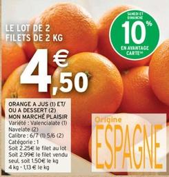 Oranges A Jus Et/ Ou Dessert Mon Marche Plaisir  offre à 4,5€ sur Intermarché Express