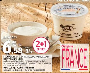 Isigny Sainte Mére - Fromage Frais À La Vanille De Madagascar offre à 3,29€ sur Intermarché Express