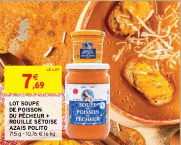 Azais Polito - Lot Soupe De Poisson Du Pêcheur + Rouille Sétoise offre à 7,69€ sur Intermarché Express