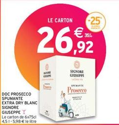 Signore Giuseppe - DOC Prosecco Spumante Extra Dry Blanc offre à 26,92€ sur Intermarché Hyper