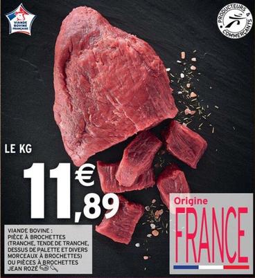 Jean Rozé - Viande Bovine: Pièce À Brochettes (Tranche) offre à 11,89€ sur Intermarché Hyper