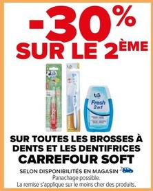 Carrefour - Sur Toutes Les Brosses À Dents Et Les Dentifrices Soft offre sur Carrefour