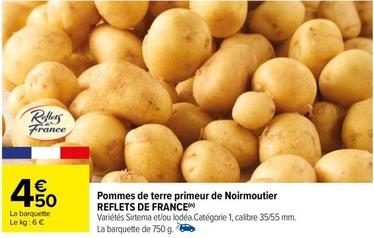 Reflets De France - Pommes De Terre Primeur De Noirmoutier offre à 4,5€ sur Carrefour