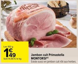 Montorsi - Jambon Cuit Primastella  offre à 1,49€ sur Carrefour