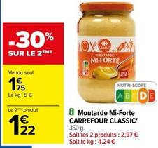 Carrefour - Moutarde Mi-Forte Classic' offre à 1,75€ sur Carrefour