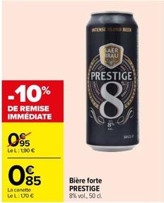 Prestige - Biere Forte  offre à 0,85€ sur Carrefour