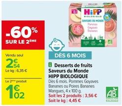 Hipp Biologique - Desserts De Fruits Saveurs Du Mo offre à 2,54€ sur Carrefour