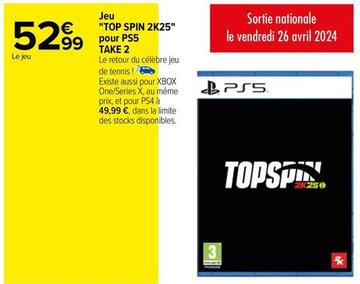 Jeu "Top Spin 2K25" Pour P55 Take 2 offre à 52,99€ sur Carrefour