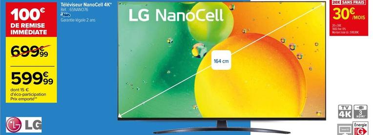 Lg - Téléviseur Nanocell 4k Réf.: 65NANO76 offre à 599,99€ sur Carrefour