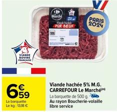 Carrefour - Viande Hachée 5% M.G. Le Marché offre à 6,59€ sur Carrefour