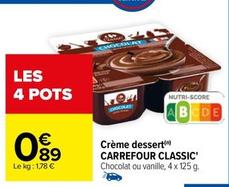 Carrefour - Crème Dessert Classic' offre à 0,89€ sur Carrefour