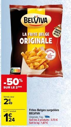 Belviva - Frites Belges Surgelées offre à 2,49€ sur Carrefour