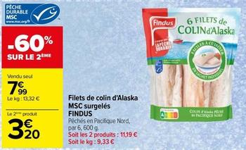 Findus - Filets De Colin D'alaska Msc Surgelés offre à 7,99€ sur Carrefour