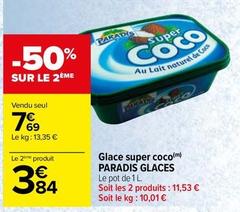 Paradis Glaces - Glace Super Coco offre à 7,69€ sur Carrefour