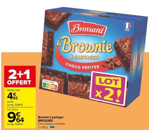 Brossard - Brownie À Partager offre à 4,82€ sur Carrefour