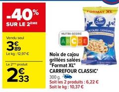 Carrefour - Noix De Cajou Grillées Salées "Format Xl" Classic offre à 3,89€ sur Carrefour
