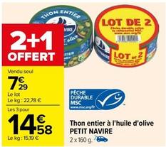 Petit Navire - Thon Entier À L'Huile D'Olive offre à 7,29€ sur Carrefour
