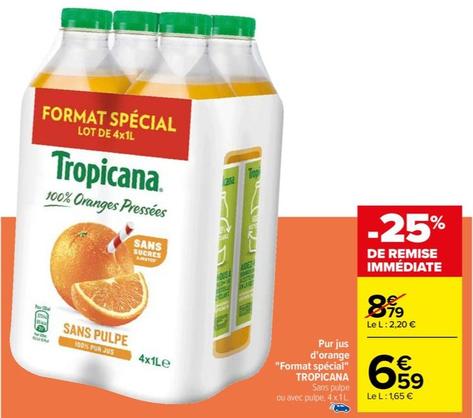 Tropicana - Pur Jus D'orange "Format Spécial" offre à 6,59€ sur Carrefour
