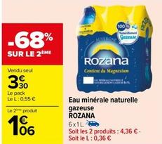 Rozana - Eau Minérale Naturelle Gazeuse offre à 3,3€ sur Carrefour