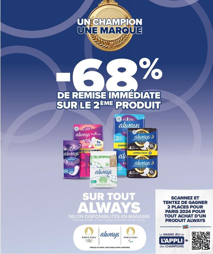 Always - Sur Tout offre sur Carrefour