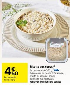 Risotto Aux Cepes  offre à 4,5€ sur Carrefour