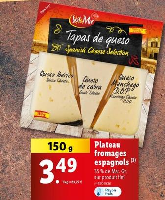 Sol & Mar - Plateau Fromages Espagnols offre à 3,49€ sur Lidl