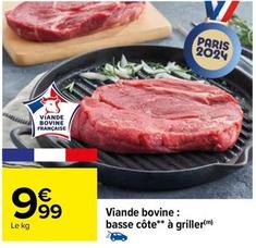 Viande Bovine : Basse Cote A Griller  offre à 9,99€ sur Carrefour Contact