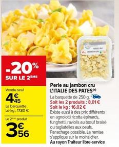 L'Italie Des Pates - Perle Au Jambon Cru  offre à 4,45€ sur Carrefour Contact