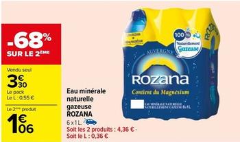 Rozana - Eau Minerale Naturelle Gazeuse  offre à 3,3€ sur Carrefour Contact