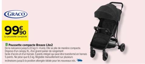 Graco - Poussette Compacte Breaze Lite2 offre à 99,9€ sur Carrefour Contact