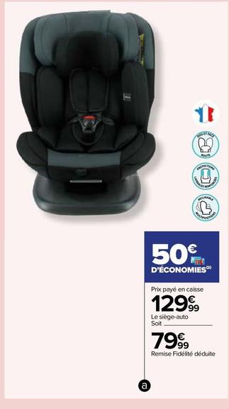 Le Siège-auto offre à 79,99€ sur Carrefour Contact