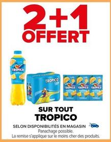 Tropico - Sur Tout offre sur Carrefour Drive