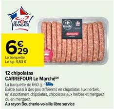 Carrefour - 12 Chipolatas  offre à 6,29€ sur Carrefour Drive