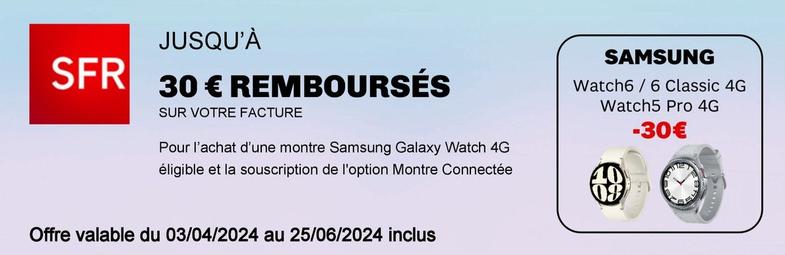 Samsung - Pour L'Achat D'Une Montre Galaxy Watch 4G offre à 30€ sur SFR