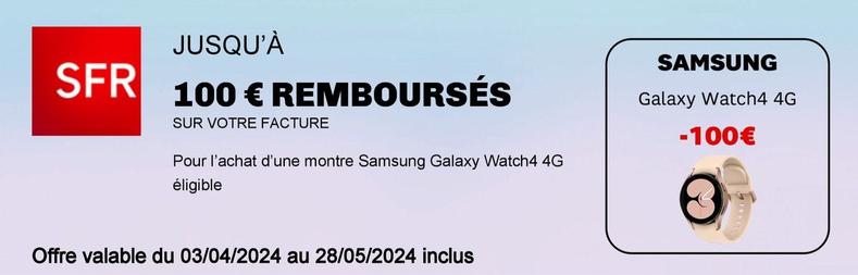 Samsung - Pour L'Achat D'Une Montre Galaxy Watch4 4G offre à 100€ sur SFR