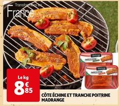 Madrange - Côte Échine Et Tranche Poitrine offre à 8,85€ sur Auchan Hypermarché