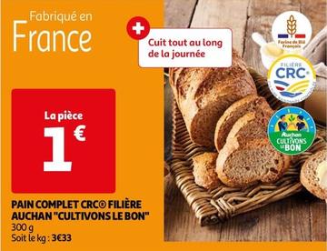 Pain Complet Crc Filière Auchan "cultivons Le Bon"